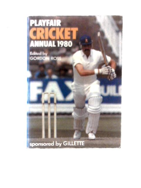 Playfair Cricket Annual 1980 By Gordon Ross (ed)