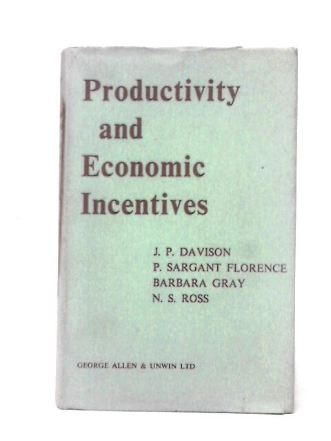 Productivity and Economic Incentives By J. P. Davison
