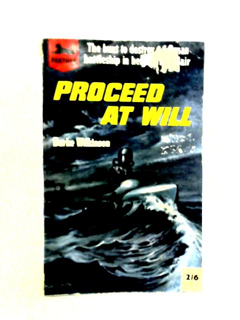 Proceed at Will By Burke Wilkinson