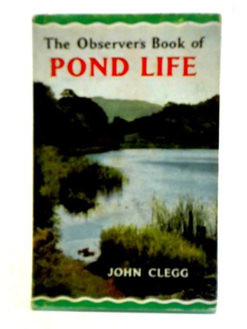 The Observer's Book of Pond Life von John Clegg