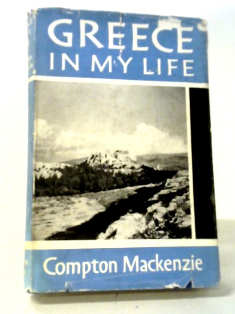Greece in My Life By Compton Mackenzie
