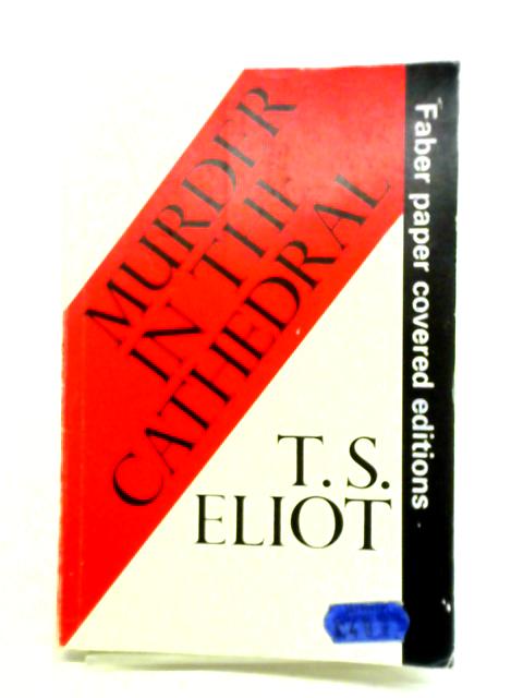 Murder in the Cathedral By T. S. Eliot