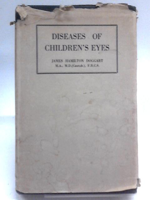 Diseases Of Children'S Eyes By James Hamilton Doggart