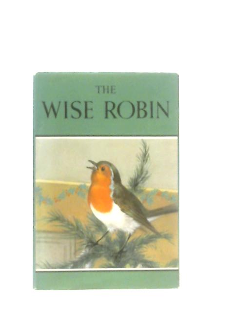 The Wise Robin By Noel Barr