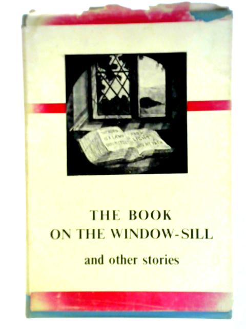 The Book on the Window-Sill and Other Stories By Damaris