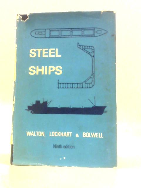 Steel Ships: Their Construction And Maintenance: A Manual For Shipbuilders, Ship Superintendents, Marine Engineers And Students von Thomas Walton