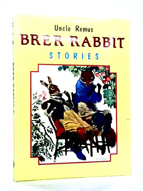 Uncle Remus: Brer Rabbit Stories By Jane Shaw