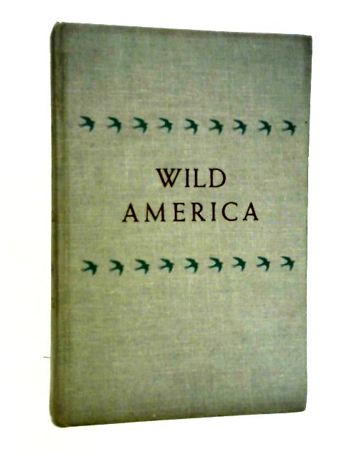 Wild America By Roger Tory Peterson