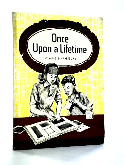 Once Upon a Lifetime By Rabbi Sylvan D. Schwartzman