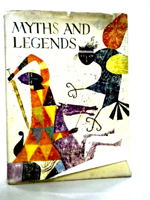 Myths And Legends By Anne Terry White