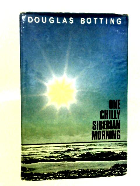 One Chilly Siberian Morning By Douglas Botting