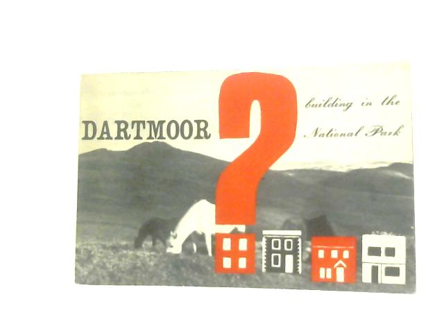 Dartmoor: Building in the National Park von Dartmoor National Park Planning Committee