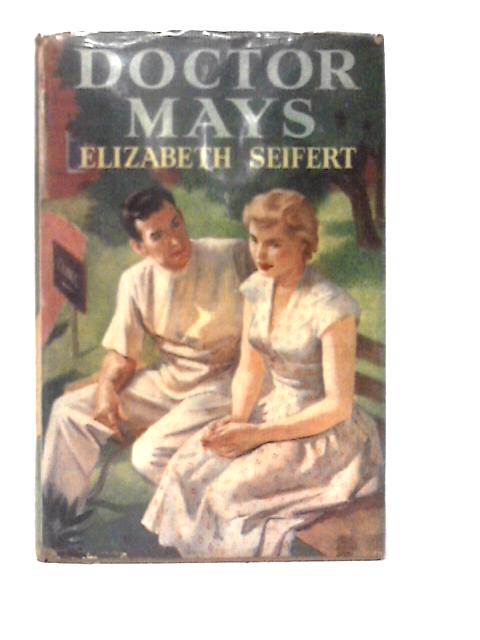 Doctor Mays By Elizabeth Seifert