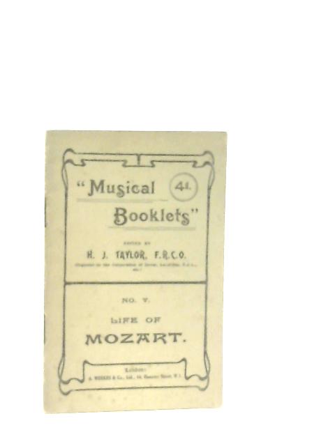 Musical Booklets, No. 7 Life of Mozart By Ed. H. J. Taylor