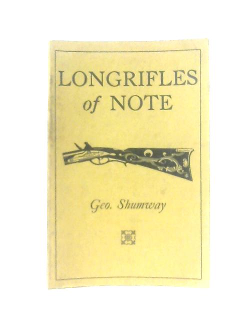 Longrifles of Note By George Shumway