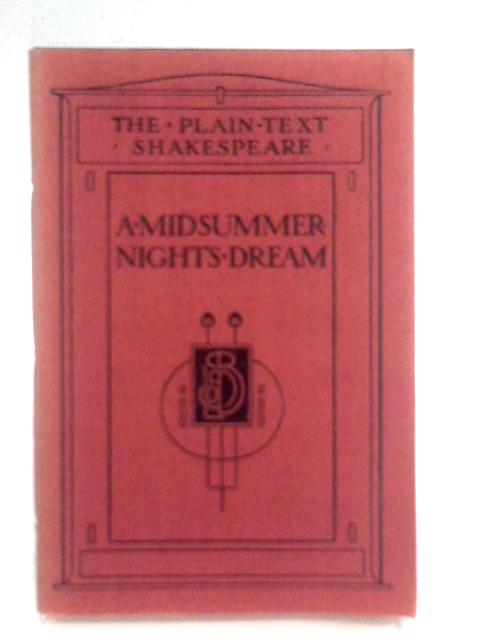 The Plain Text Shakespeare. A Midsummer-Night's Dream By William Shakespeare