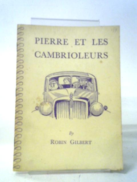 Pierre Et Les Cambrioleurs By Robin Gilbert