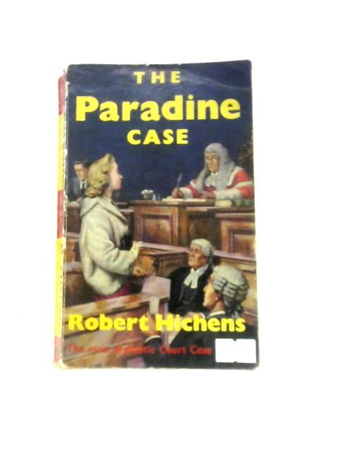 The Paradine Case By Robert Hichens