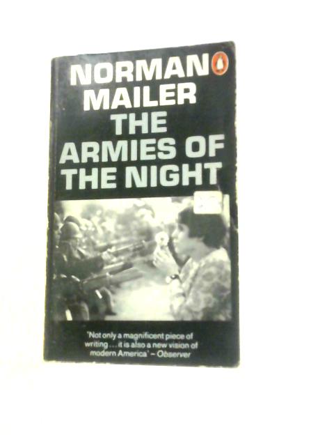 The Armies of the Night By Norman Mailer
