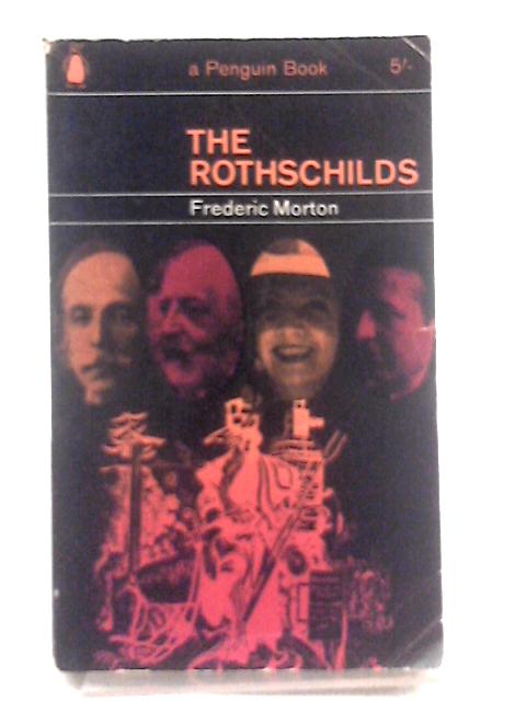 The Rothschilds By Frederic Morton