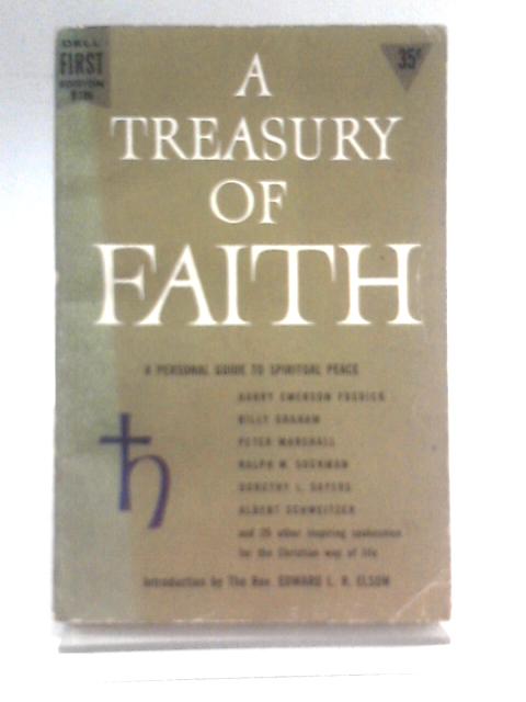 A Treasury of Faith, A Personal Guide to Spiritual Peace 1957 Paperback Harry Fosdick et al By Various Contributors