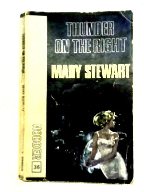 Thunder on the Right von Mary Stewart