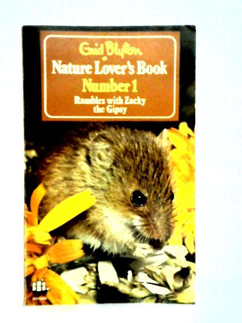 Nature Lovers Book Number 1: Rambles With Zacky The Gipsy By Enid Blyton