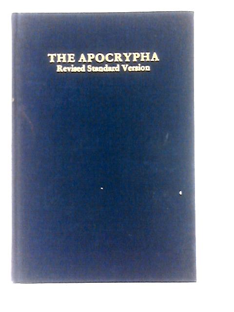 The Apocrypha of the Old Testament. Revised Standard Version By Old Testament