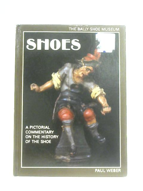 Shoes: A Pictorial Commentary on the History of the Shoe von Paul Weber