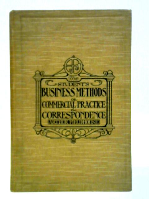 The Student's Business Methods and Commercial Correspondence By Arthur Fieldhouse