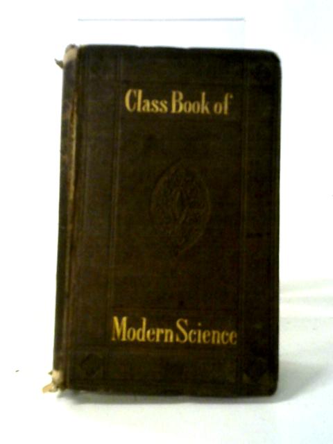 Class-Book of Modern Science By Various