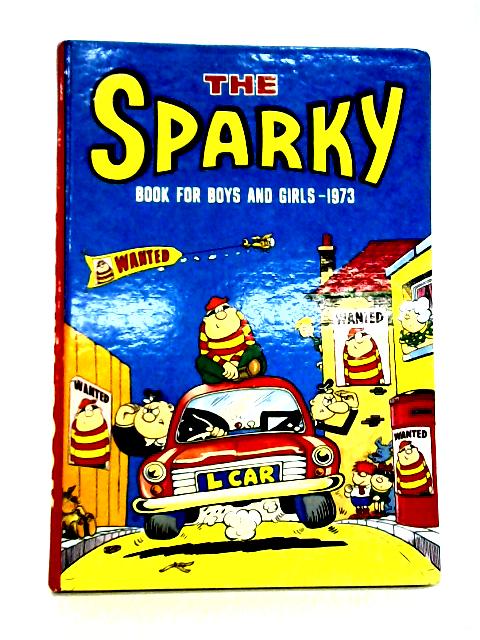The Sparky Book for Boys and Girls 1973 (Annual) By unstated