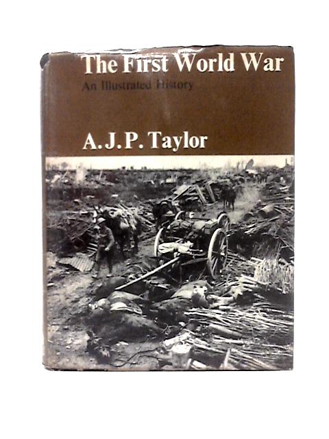 The First World War By A. J. P. Taylor