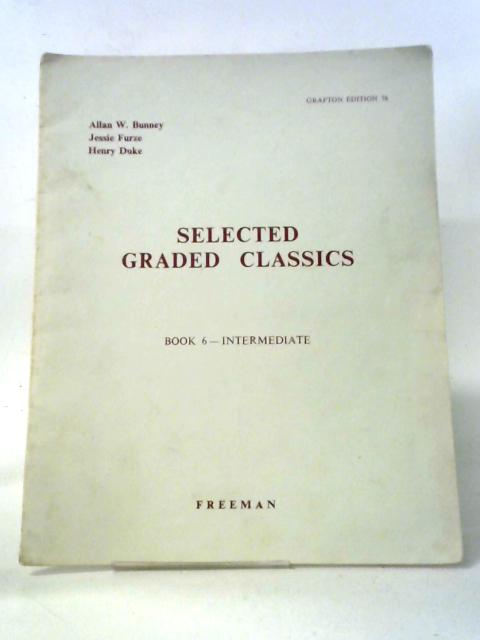 Selected Graded Classics Book 6 - Intermediate von Anon