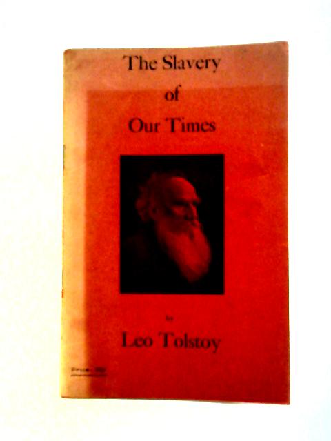 The Slavery of Our Times By Leo Tolstoy