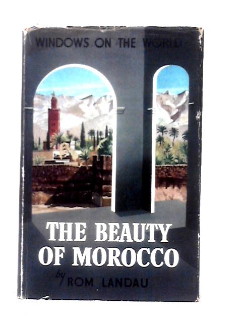 The Beauty of Morocco (Windows on the World Series) von Rom Landau