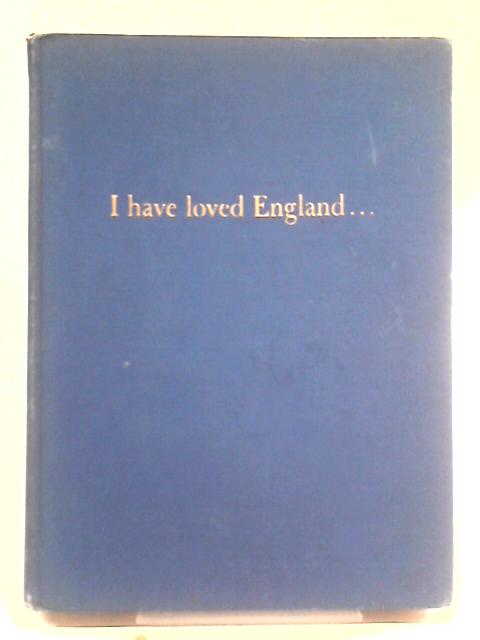 I Have Loved England... By Alice Duer Miller