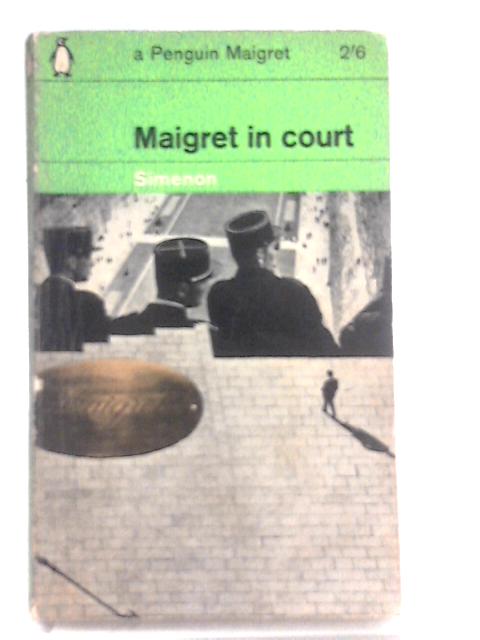 Maigret in Court By Georges Simenon