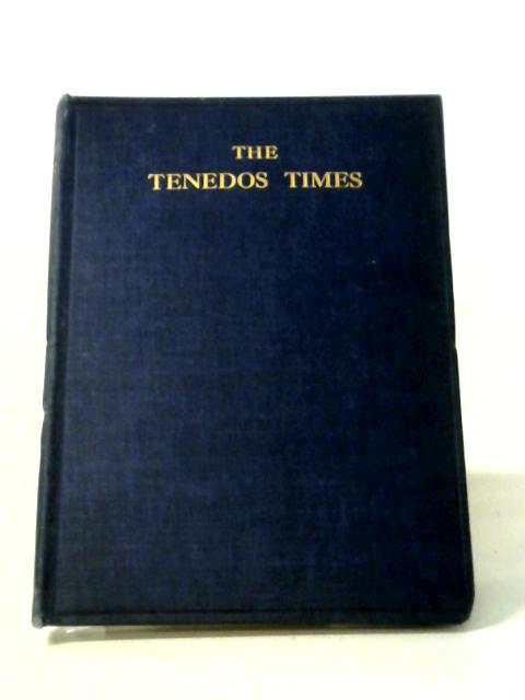 The Tenedos Times, A Monthly Journal of the Mediterranean Destroyer Flotilla during the Early Part of the war von C. Seymour, (ed.)