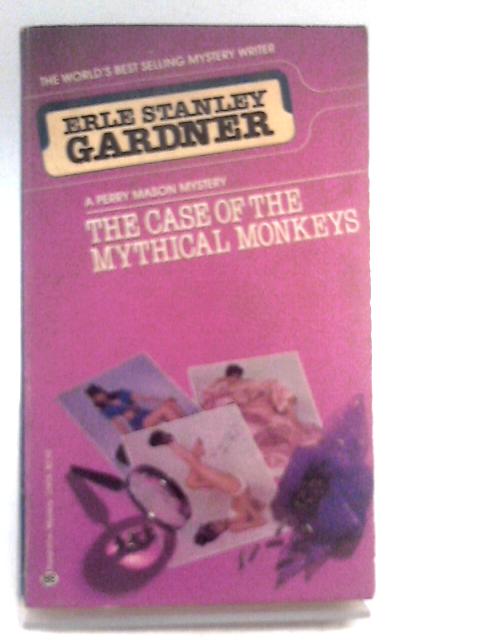 Case of the Mythical Monkey By Erle Stanley Gardner