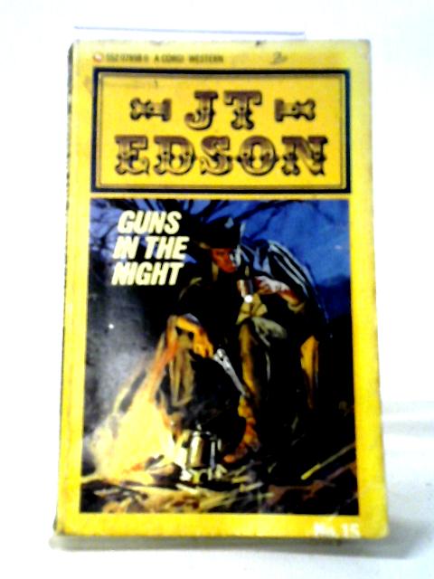 Guns In The Night (Corgi western) By J. T. Edson
