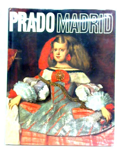 Prado Madrid By Carlo Ludovico Ragghianti (ed).
