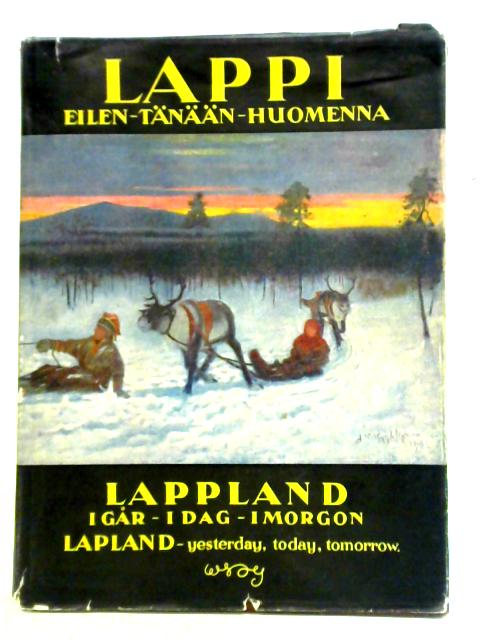 Lappi: Eilen-Tanaan-Huomenna By Eila Jokela