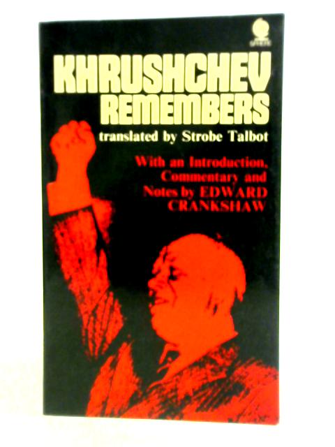 Khrushchev Remembers By Strobe Talbot
