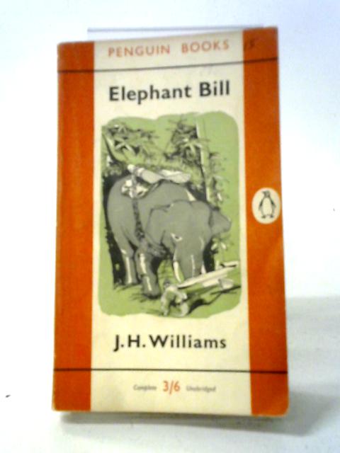 Elephant Bill By J. H. Williams