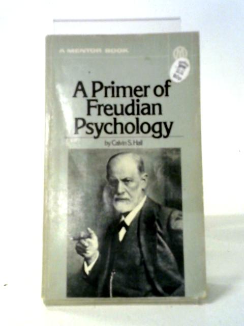 A Primer of Freudian Psychology von Calvin Springer Hall