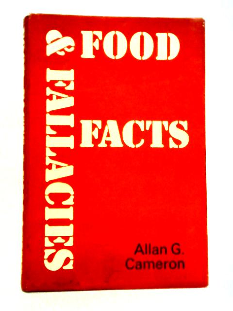Food: Facts and Fallacies von Allan G. Cameron