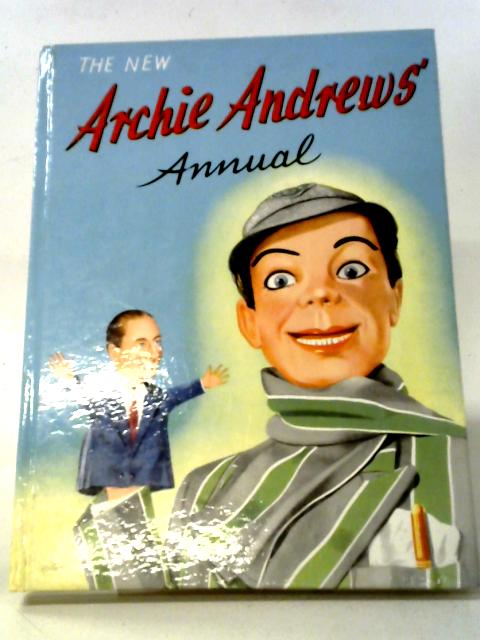 The New Archie Andrews' Annual von Various