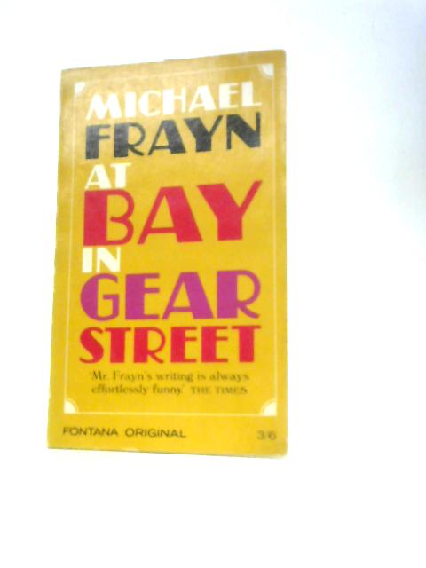 At Bay In Gear Street By Michael Frayn