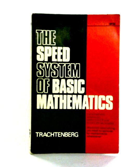 The Trachtenberg Speed System Of Basic Mathematics By Ann Cutler & Rudolph McShane